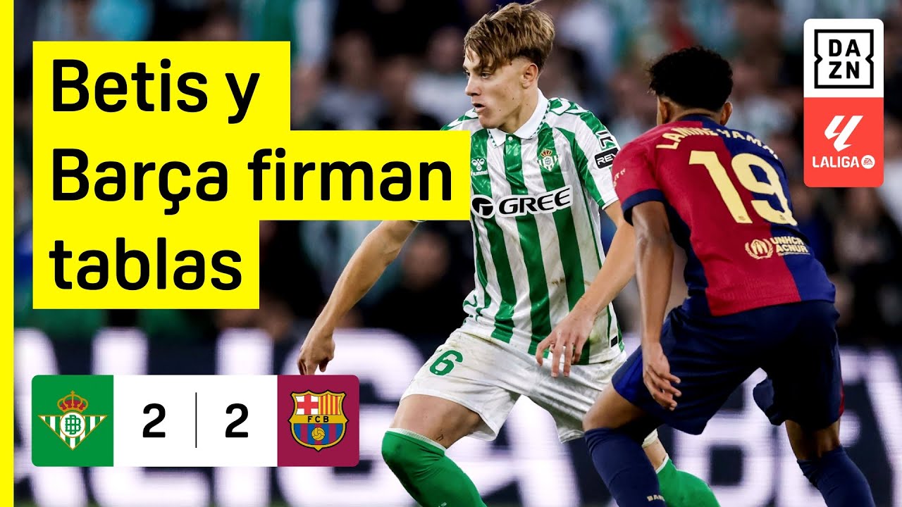 Real Betis vs FC Barcelona (2-2) | Resumen y goles | Highlights LALIGA EA SPORTS