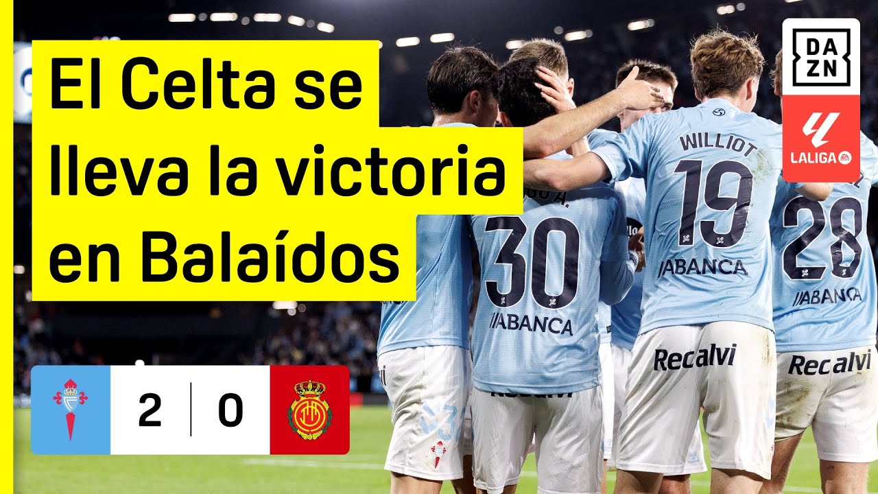 RC Celta vs RCD Mallorca (2-0) | Resumen y goles | Highlights LALIGA EA SPORTS