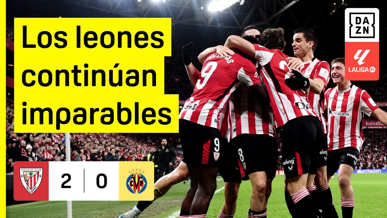 Athletic Club vs Villarreal CF (2-0) | Resumen y goles | Highlights LALIGA EA SPORTS
