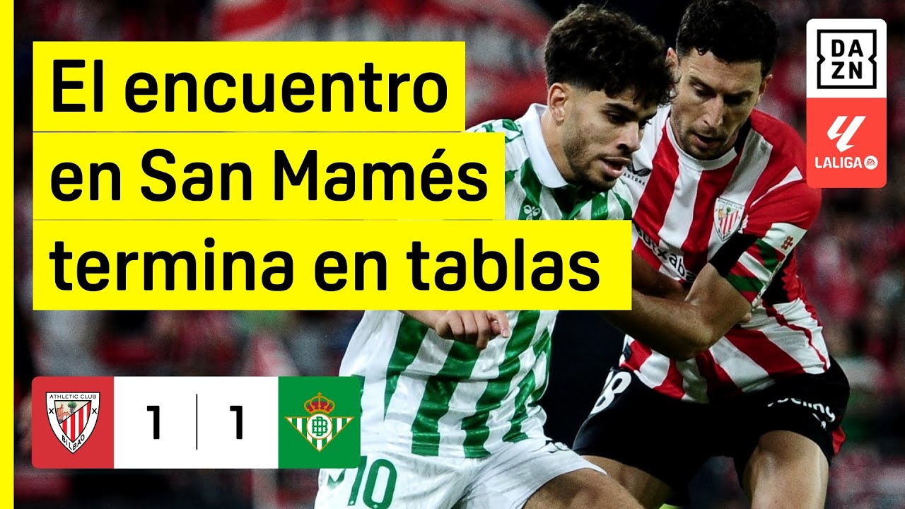 Athletic Club vs Real Betis (1-1) | Resumen y goles | Highlights LALIGA EA SPORTS