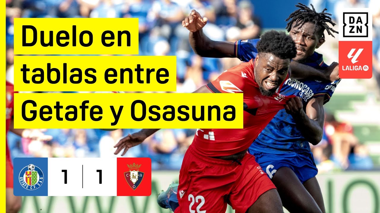 Getafe CF vs CA Osasuna (1-1) | Resumen y goles | Highlights LALIGA EA SPORTS