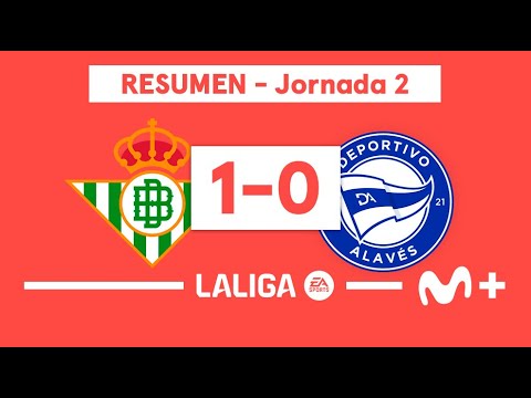 Real Betis 1-0 Alavés | LALIGA EA SPORTS (Jornada 2) - Resumen | Movistar Plus+