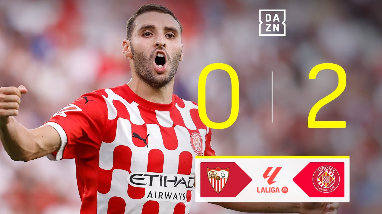 Sevilla FC vs Girona FC (0-2) | Resumen y goles | Highlights LALIGA EA SPORTS