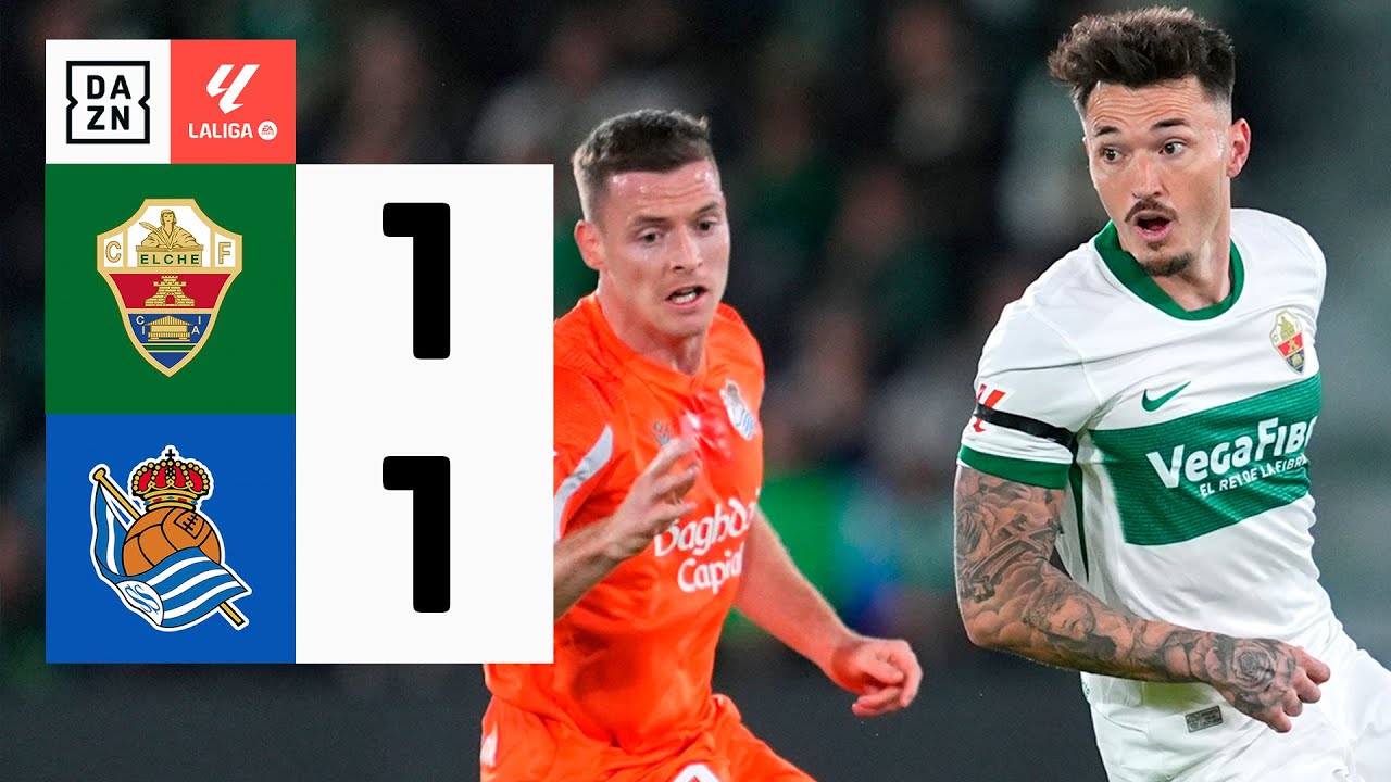 Elche CF vs Real Sociedad (1-1) | Resumen y goles | Highlights LALIGA EA SPORTS