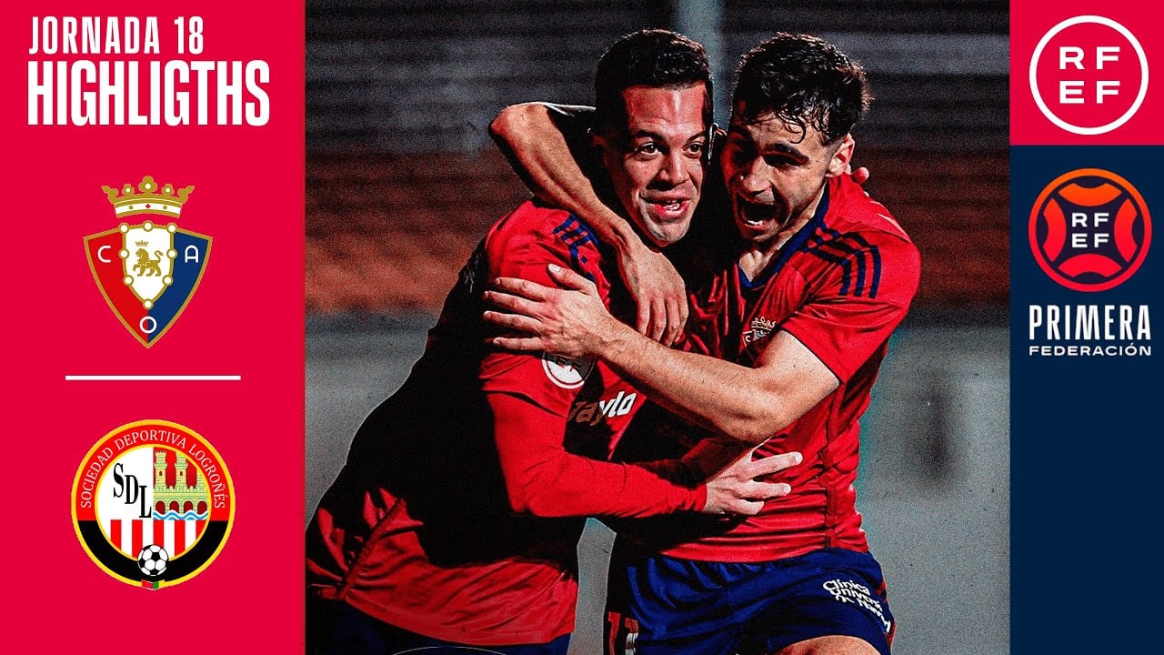Resumen #PrimeraFederación | Club Atlético Osasuna B 3-0 SD Logroñés | Jornada 18 , Grupo 1