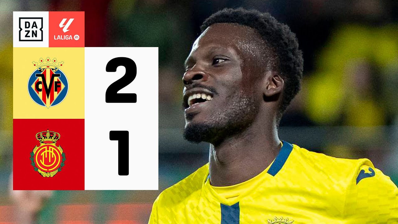 Villarreal CF vs RCD Mallorca (2-1) | Resumen y goles | Highlights LALIGA EA SPORTS